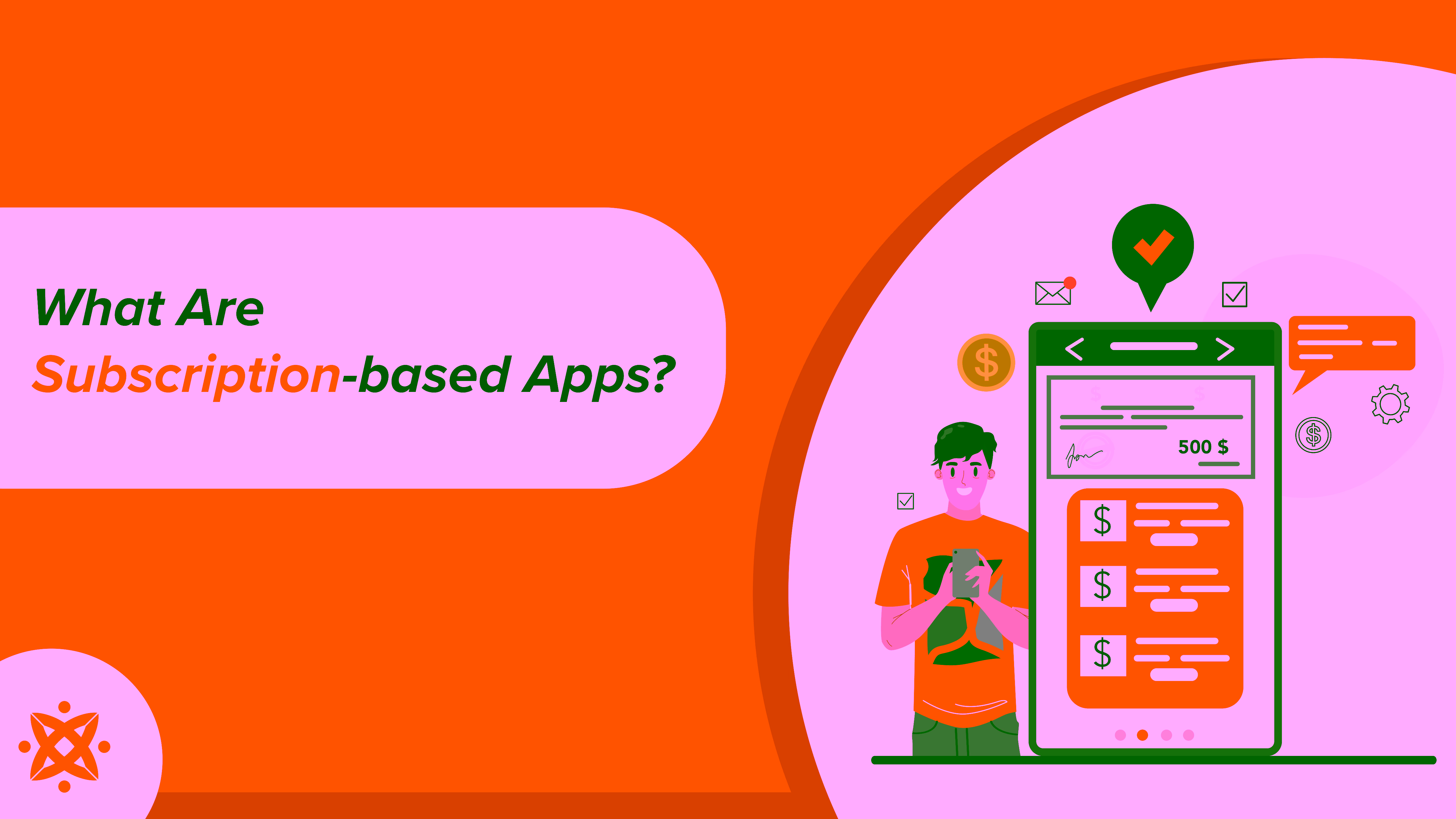What are Subscription-based Apps and How Do They Work?