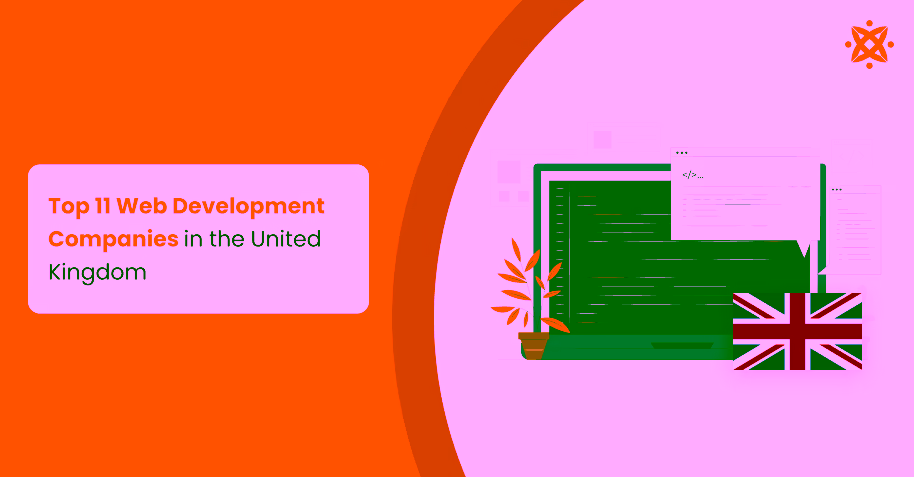 Top 11 Web Development Companies in the United Kingdom